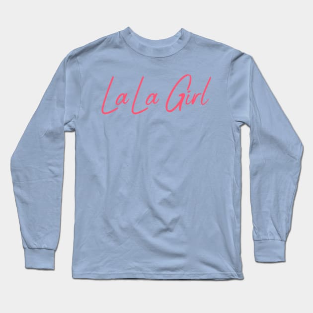 lala girl fuschia design Long Sleeve T-Shirt by Preston James Designs